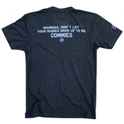 Men's Don't Let Your Babies Grow Up To Be Commies T-Shirt